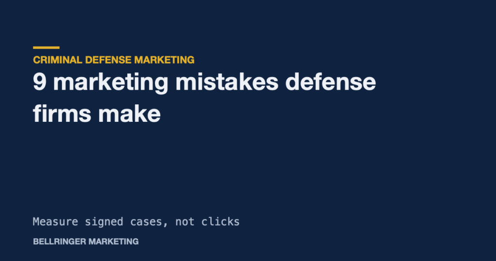 Criminal defense law firm marketing mistakes